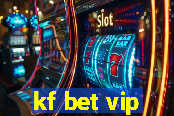 kf bet vip